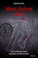 Mezi dvěma ohni (Martin Goffa)