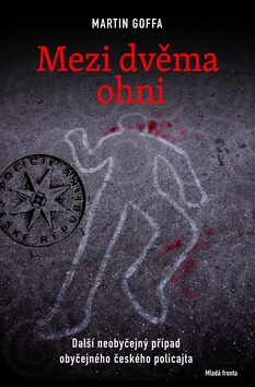 Mezi dvěma ohni (Martin Goffa)
