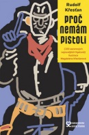 Proč nemám pistoli (Rudolf Křesťan)