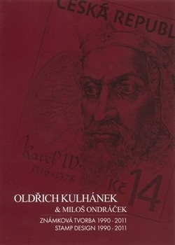 Oldřich Kulhánek & Miloš Ondráček - Známková tvorba 1990-2011 (Josef Koutecký, Miloš Ondráček)