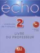 Echo 2 Livre du Professeur (Girardet, J. - Gibbe, C.)