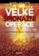 Velké špionážní operace časů studené války (Karel Pacner)