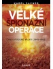 Velké špionážní operace časů studené války (Karel Pacner)