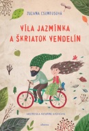 Víla Jazmínka a škriatok Vendelín (Zuzana Csontosová)