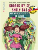 Kdopak by se školy bál/Who Would Be Afraid of School (Drahomír Trsťan, Denisa Prošková)