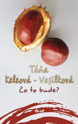 Čo to bude? (Táňa Keleová-Vasilková)