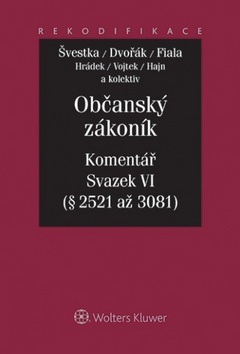 Občanský zákoník Komentář Sv.VI (Jan Dvořák, Jiří Švestka, Josef Fiala)