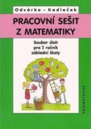 Pracovní sešit z matematiky pro 7. ročník ZŠ - soubor úloh (přepracované vydání) (Oldřich Odvárko, Jiří Kadleček)