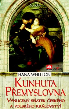 Kunhuta Přemyslovna (Hana Whitton)