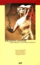 Imunitný systém - Dobrý obranca, ale aj možný diverzant   (Vladimír Maťha, Yehud Shoenfeld, Miroslav Ferenčík, Jozef Rovenský)