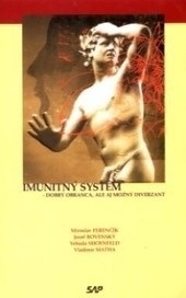 Imunitný systém - Dobrý obranca, ale aj možný diverzant   (Vladimír Maťha, Yehud Shoenfeld, Miroslav Ferenčík, Jozef Rovenský)