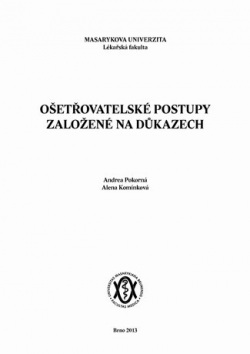 Ošetřovatelské postupy založené na důkazech (Alena Komínková)