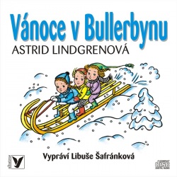 Vánoce v Bullerbynu (audiokniha) (Astrid Lindgren, Libuše Šafránková, Helena Zmatlíková)