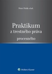 Praktikum z trestného práva procesného (Peter Polák)