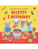 Recepty z rozprávky (Dana Dolanová, Jan Mužík, Petra Búřilová, Veronika Štrombachová, Andrea Pokorná)