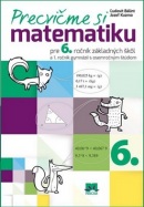 Precvičme si matematiku pre 6. ročník základných škôl (Jozef Kuzma, Ľudovít Bálint)