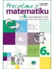 Precvičme si matematiku pre 6. ročník základných škôl (Jozef Kuzma, Ľudovít Bálint)