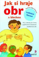 Jak si hraje obr s blechou (Ladislava Horová)