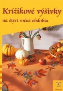Krížikové výšivky na štyri ročné obdobia - DaVINCI (kolektív)