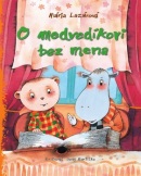 O medvedíkovi bez mena (Mária Lazárová)