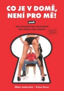 Co je v domě, není pro mě! (Milan Jankovský, Evžen Korec)