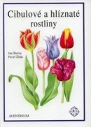 Cibulové a hlíznaté rostliny (Jan Štursa, Pavel Žilák)