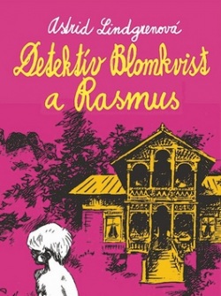 Detektív Blomkvist a Rasmus (Astrid Lindgren)