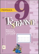 Príprava na Testovanie 9 - matematika (Z. Valášková, J. Andrejčíková)