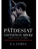 Päťdesiat odtieňov sivej: Fifty Shades of Grey - filmové vydanie (E. L. James)