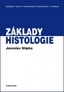 Základy histologie (Jaroslav Slípka, Zbyněk Tonar)