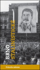 Brno stalinistické (Michal Jupp-Konečný, Alexandr Brummer)