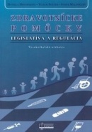 Zdravotnícke pomôcky: Legislatíva a regulácia (Daniela Mináriková, Ivona Malovecká, Viliam Foltán)