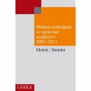 Přehled rozhodnutí ve správním soudnictví 2003 - 2013 (Jitka Stráská, Pavel Molek)