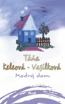 Modrý dom, 2. vydanie (Táňa Keleová-Vasilková)