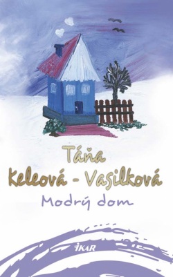 Modrý dom, 2. vydanie (Táňa Keleová-Vasilková)