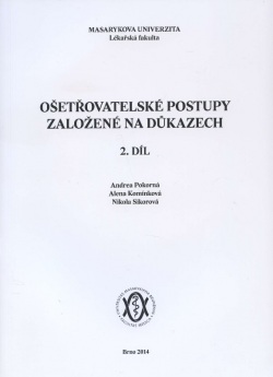 Ošetřovatelské postupy založené na důkazech. 2. díl (Nikola Sikorová, Andrea Pokorná, Alena Komínková)