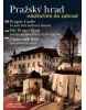 Pražský hrad nádvořími do zahrad (Luděk Sládek, František Kadlec)