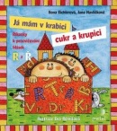 Já mám v krabici cukr a krupici (Jana Havlíčková, Ilona Eichlerová)