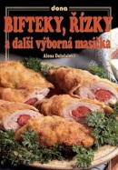 Bifteky, řízky a další výborná masíčka, 2. vydání (Alena Doležalová)