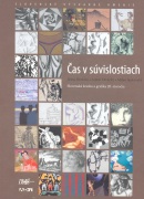 Čas v súvislostiach - Slovenská kresba a grafika 20. storočia (Milan Jankovský, Jiřina Divácká, Anton Divácký)