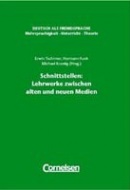 Schnittstellen: Lehrwerke zwischen alten und neuen (Ervin Tschirner, Hermann Funk, Michael Koenig)