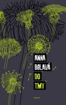 Do tmy (Anna Bolavá)