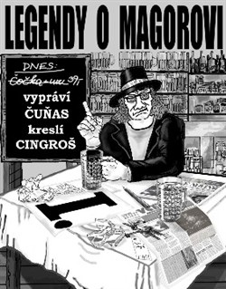 Legendy o Magorovi I. (František Stárek Čuňas, Marian Čuňas)