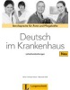 Deutsch im Krankenhaus. Lehrerhandreichungen: Berufssprache für (Margret Rodi, U. Firnhaber-Sensen)