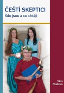 Čeští skeptici -  Kdo jsou a co chtějí (Věra Nosková)