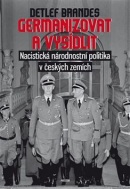 Germanizovat a vysídlit (Detlef Brandes)