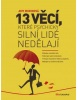 13 věcí, které psychicky silní lidé nedělají (Amy Morin)