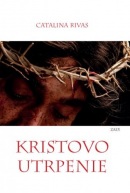 Kristovo utrpenie (Catalina Rivas)