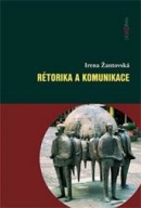Rétorika a komunikace (Irena Žantovská)