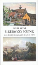 Budějovický poutník aneb Českými Budějovicemi ze všech stran (Daniel Kovář)